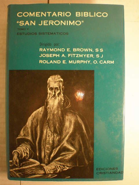Comentario Bíblico San Jerónimo. Tomo V. Estudios sistemáticos - Raymond E. Brown - Joseph A. Fitzmyer - Roland E. Murphy, Dirs.