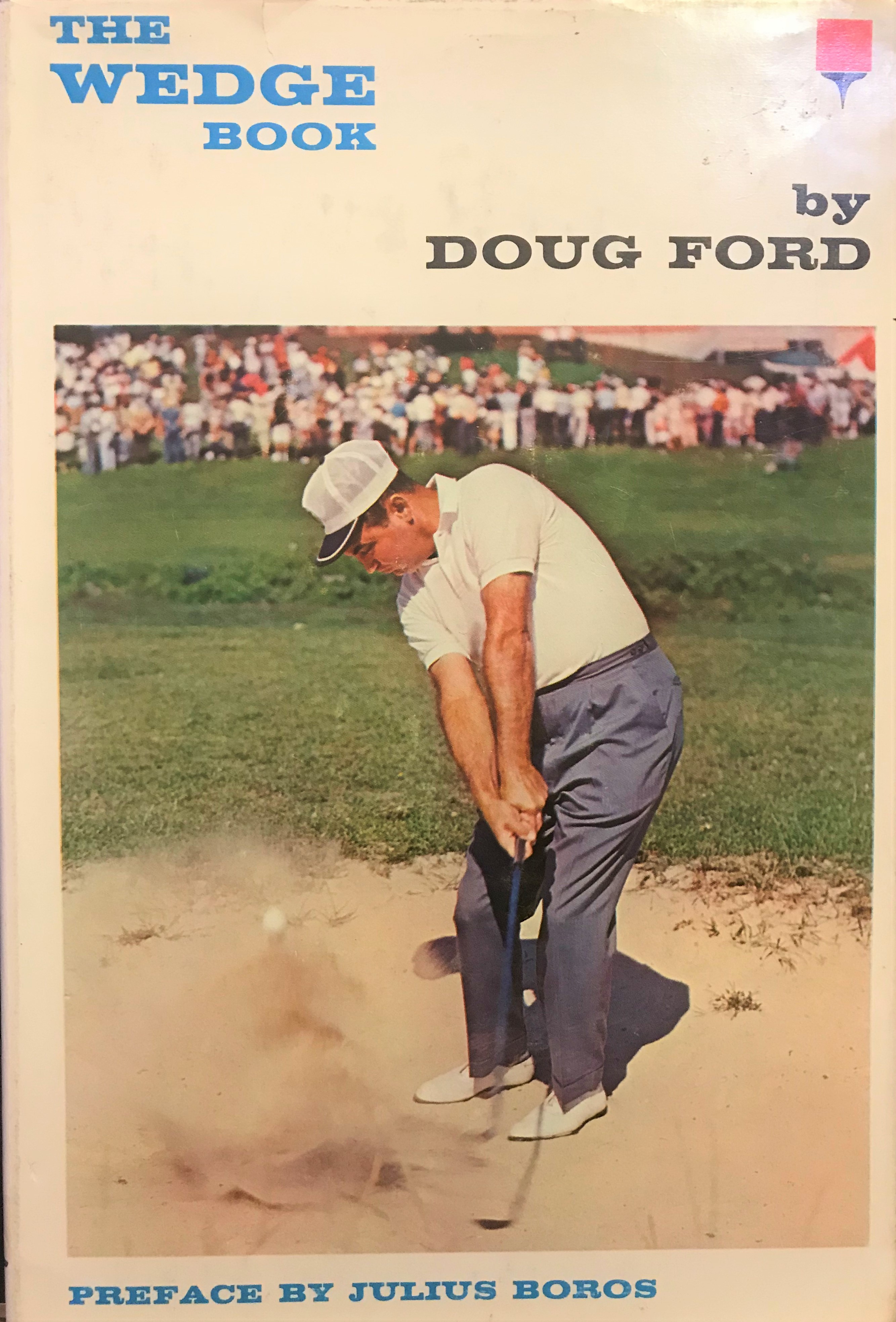 THE WEDGE BOOK by Doug Ford: Very Good Hardcover (1963) 1st Edition ...
