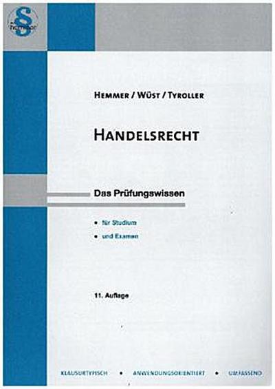 Handelsrecht (Skript Zivilrecht) : Das Prüfungswissen für Studium und Examen - Karl Edmund Hemmer,Achim Wüst,Michael Tyroller