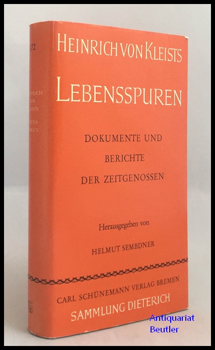 Heinrich von Kleists Lebensspuren. Dokumente und Berichte von Zeitgenossen. Herausgegeben von Helmut Sembdner. - (Kleist) - Sembdner, Helmut (Hrsg.)