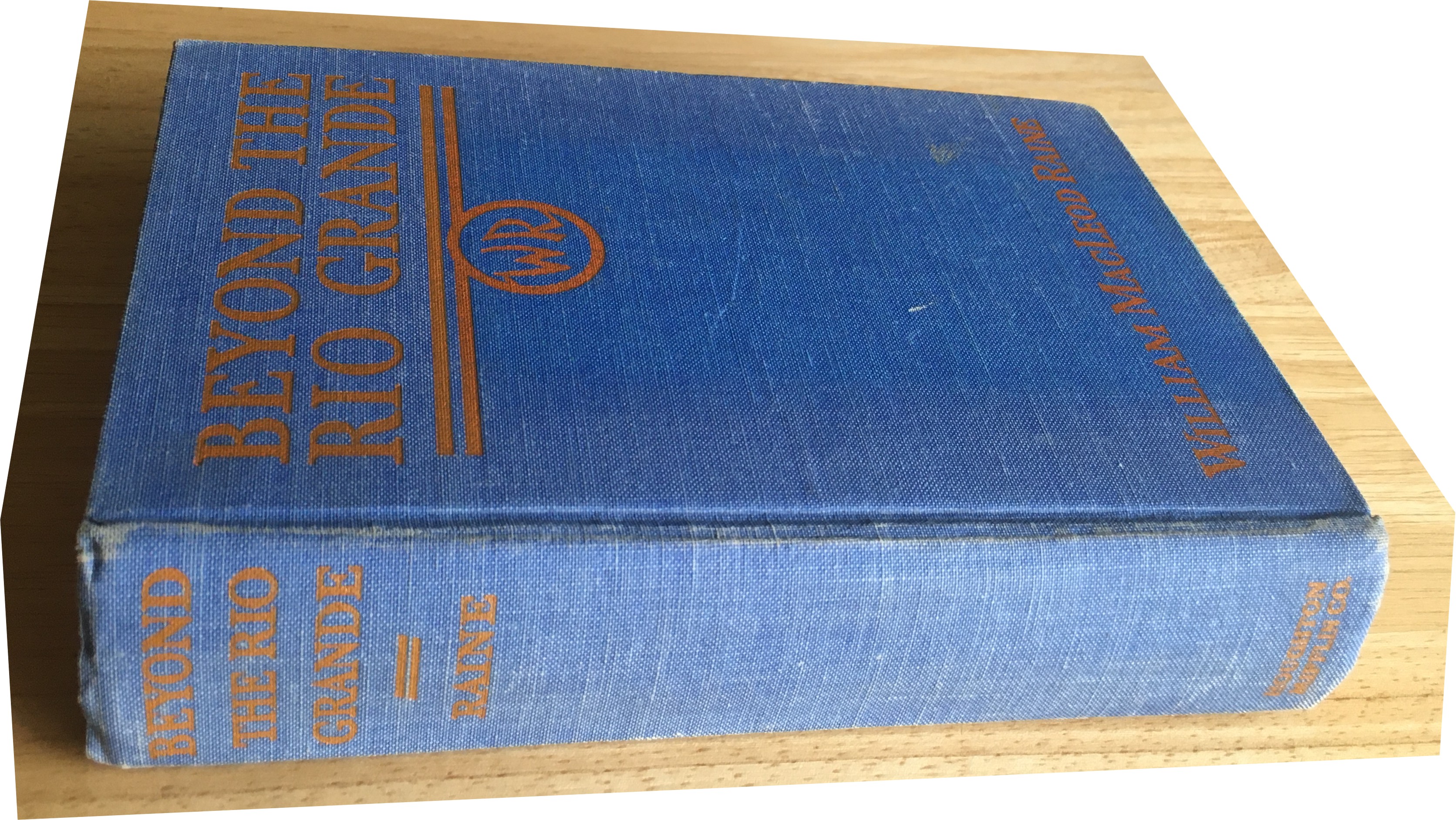 Beyond The Rio Grande par Raine, William MacLeod: Good Hardcover (1931 ...