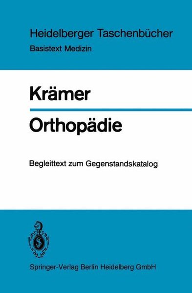 Orthopädie: Begleittext zum Gegenstandskatalog (Heidelberger Taschenbücher (224)) - Krämer, J.