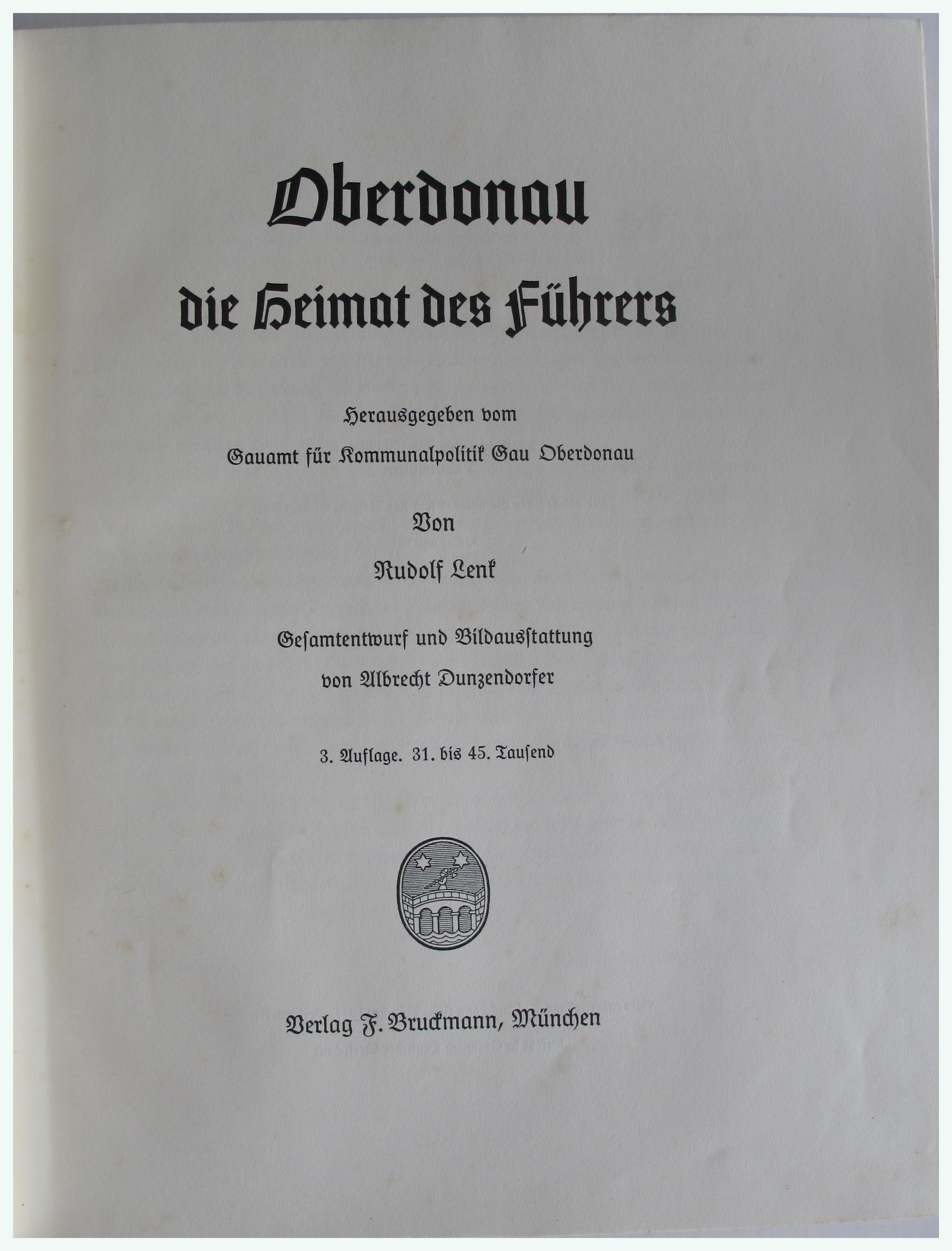 Obedonau die Heimat des Führers Oberdonau die Heimat des Fuhrers by Edited by Rudolf Lenk.: Very