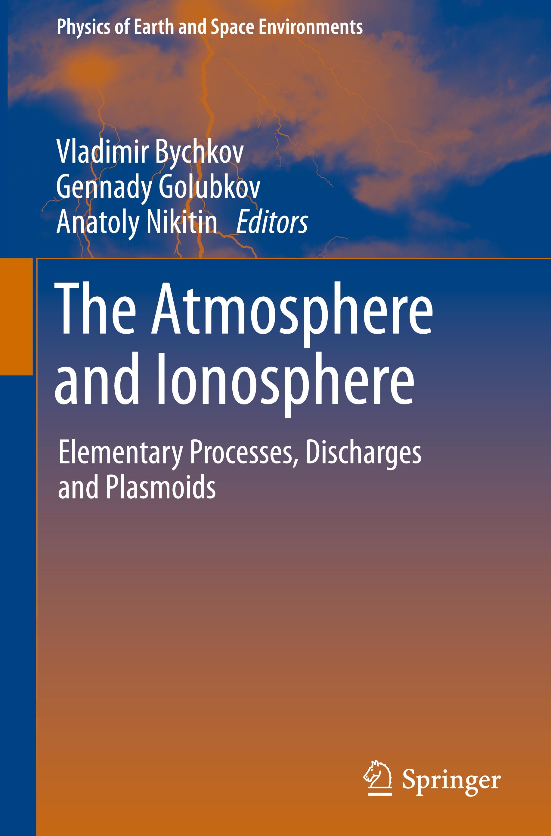 The Atmosphere and Ionosphere - Bychkov, Vladimir|Golubkov, Gennady|Nikitin, Anatoly