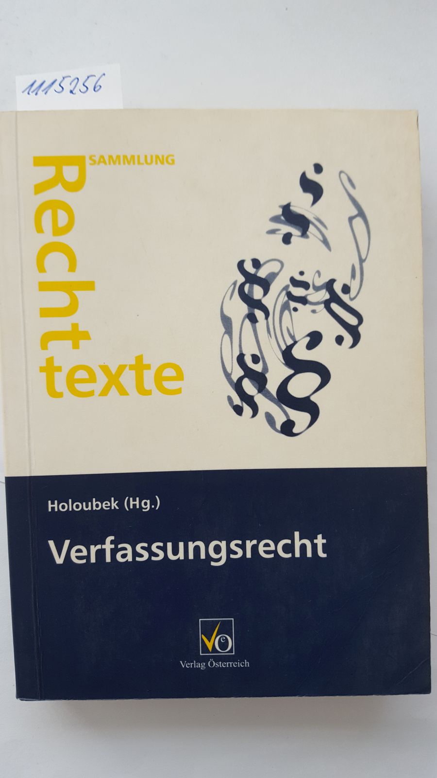 Verfassungsrecht. - Dr. Holoubek, Michael (Hrsg.) und Irmgard (Hrsg.) Dr. Holoubek