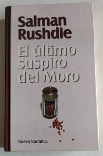 El último suspiro del moro - Rushdie, Salman (1947-) Sáenz, Miguel (1932-) . tr.