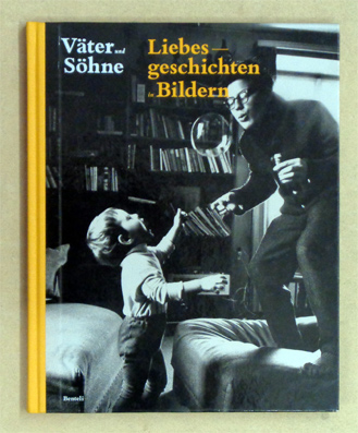 Väter und Söhne. Liebesgeschichten in Bildern. - Graf, Peter u. Till Schaap (Hg.)