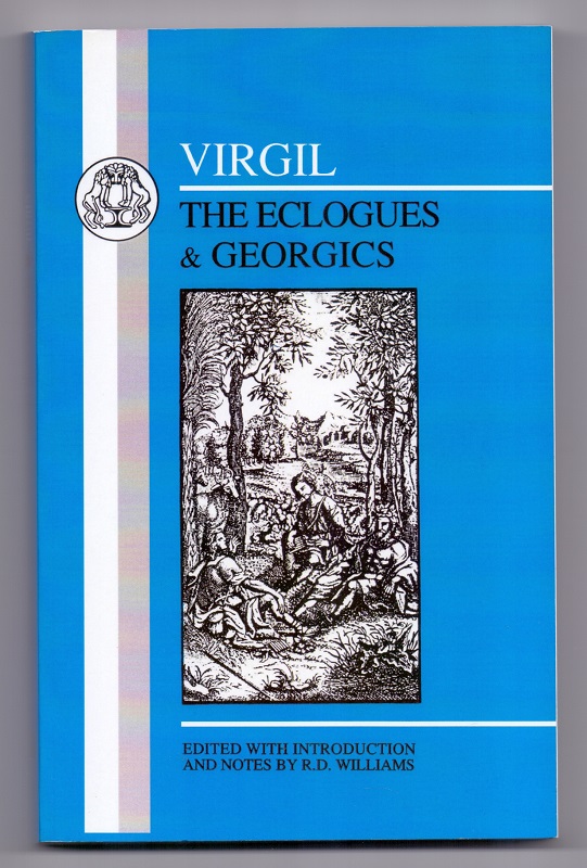 Eclogues: The Eclogues & Georgics. Edited with Introduction and Notes by R. Deryck Williams.(Latin Texts) - VirgilPublius Vergilius Maro and R. Deryck Williams
