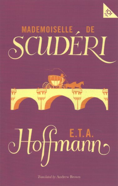 Mademoiselle De ScudÃ ri - Hoffmann, E. T. A.; Brown, Andrew (TRN)