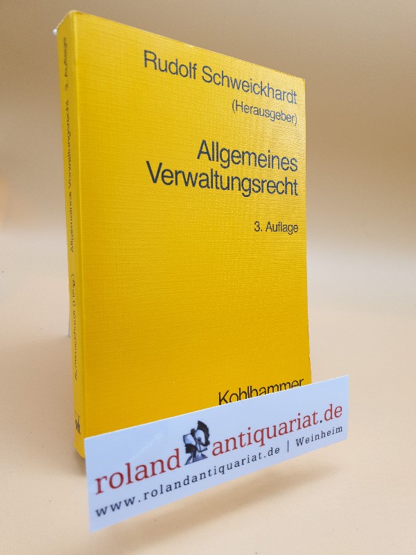 Allgemeines Verwaltungsrecht - Schweickhardt, Rudolf und Eugen Brandel
