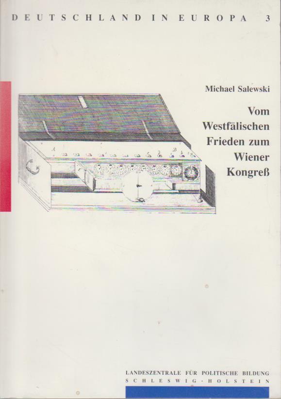 Vom Westfälischen Frieden zum Wiener Kongress - Salewski, Michael, Karl H Harbeck und Kiel Landeszentrale f. Politische Bildung