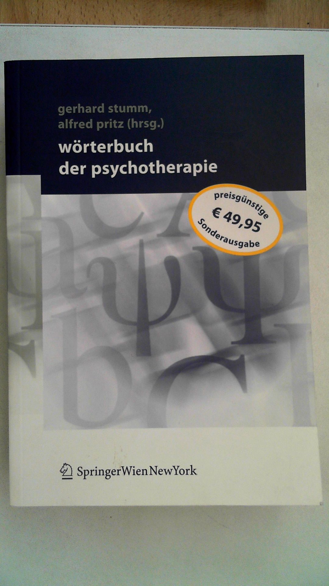 Wörterbuch der Psychotherapie, - Stumm, Gerhard und Alfred Pritz