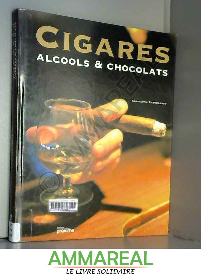 Cigares, alcools et chocolats - Constantin Parvulesco