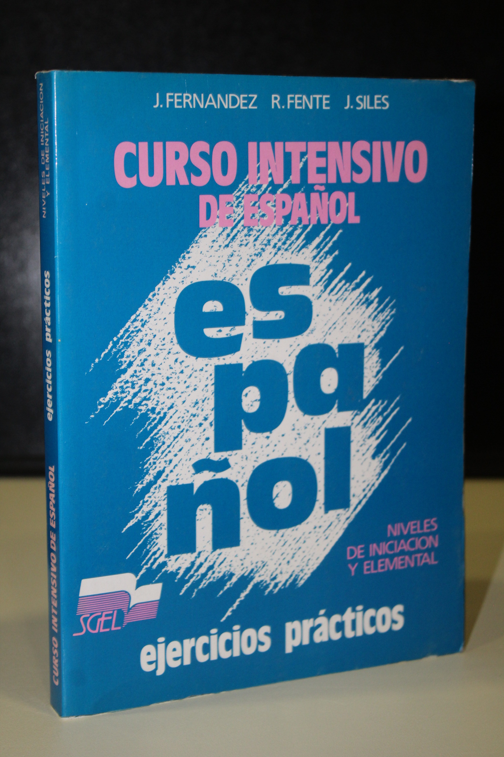 Curso intensivo de español. Niveles de iniciación y elemental. Ejercicios prácticos. - Fernández, J. ; Fente, R. ; Siles, J.