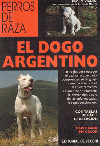 Perros de caza. El Dogo Argentino - Vianini, Paolo