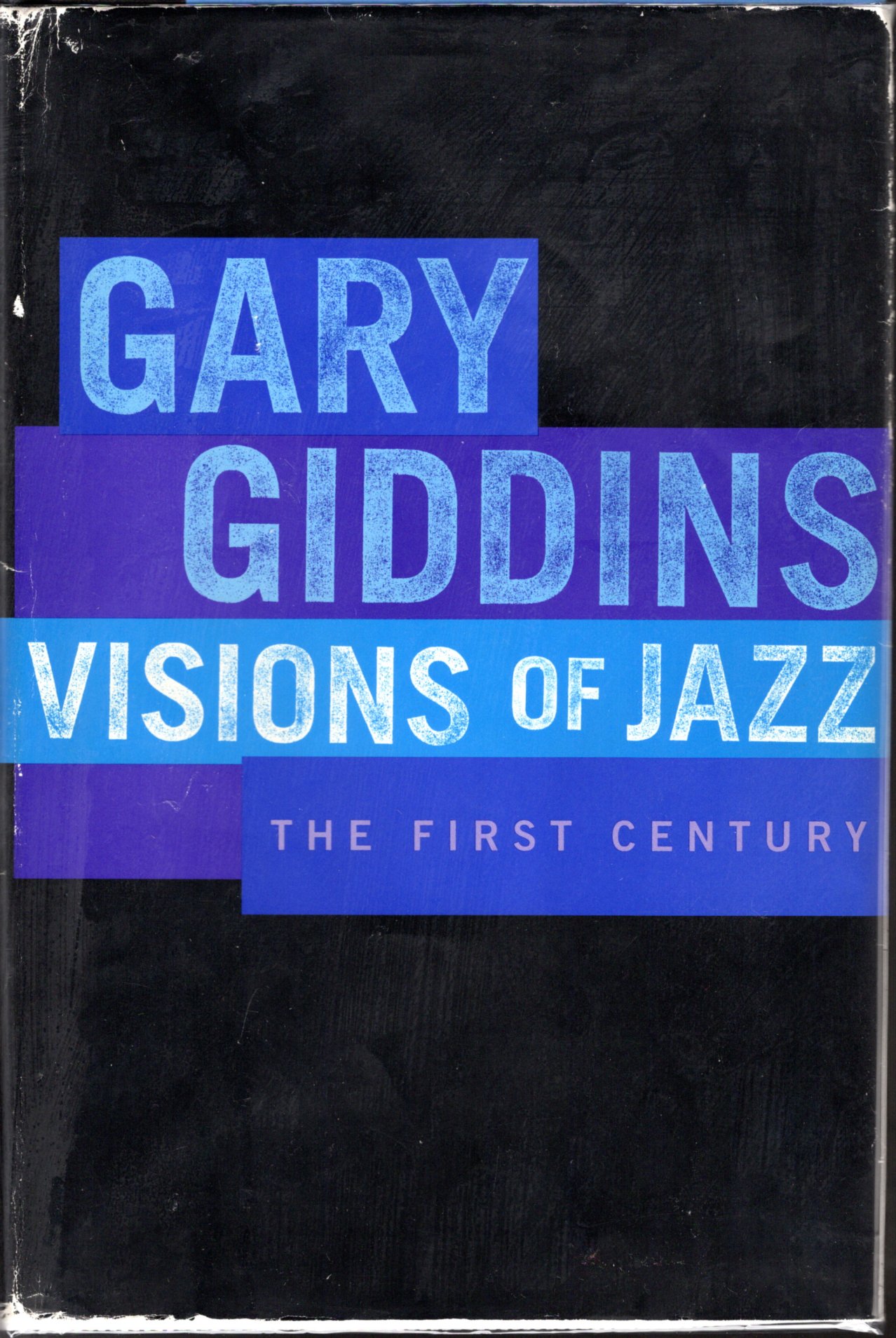 Visions of Jazz The First Century by Giddons, Gary Very Good