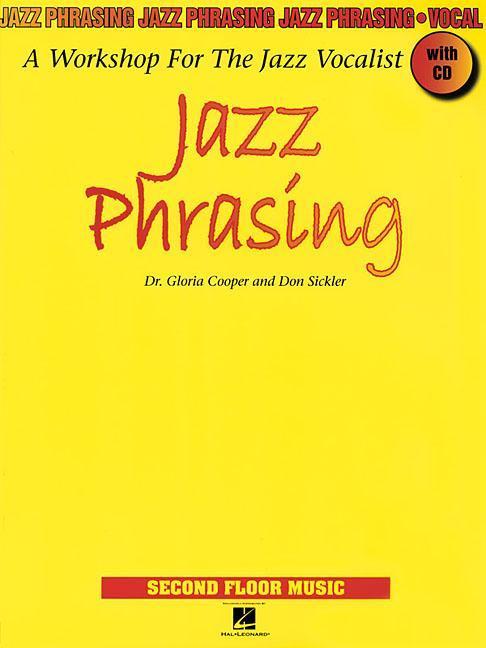 Jazz Phrasing: A Workshop for the Jazz Vocalist - Cooper, Gloria|Sickler, Don