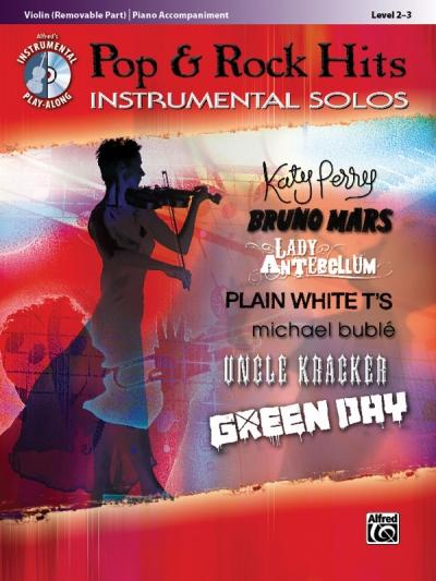 Pop & Rock Hits Instrumental Solos, Violin (Removable Part)/Piano Accompaniment: Level 2-3 [With CD (Audio)] - Alfred Music