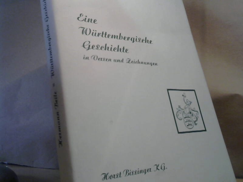 Hie gut Württemberg allewege : kleine Geschichte unserer Heimat. Verse u. Zeichn. von - Beile, Hermann