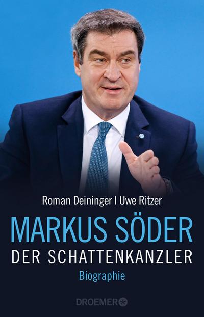 Markus Söder - Der Schattenkanzler - Roman Deininger