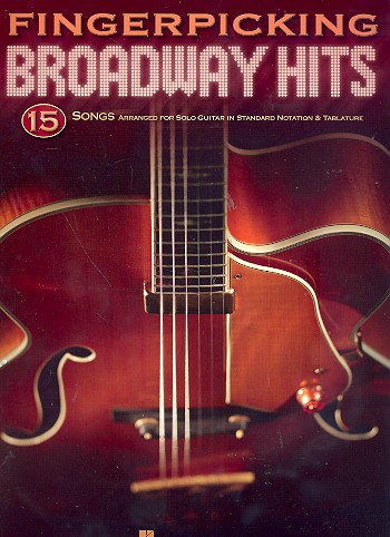 Fingerpicking Broadway Hits: 15 Songs Arranged for Solo Guitar in Standard Notation & Tablature