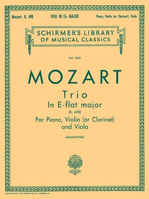 Trio No. 7 in E Flat, K.498: Schirmer Library of Classics Volume 1403 Score and Parts - Wolfgang, Amadeus Mozart