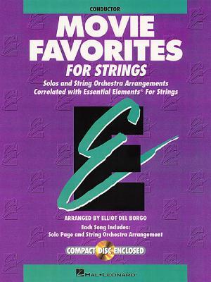 Essential Elements Movie Favorites for Strings: Conductor [With CD (Audio)]