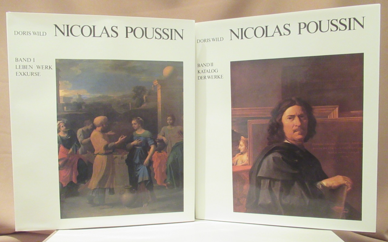 Nicolas Poussin. 2 Bände. I: Leben. Werk. Exkurse. II: Katalog der Werke. - Poussin, Nicolas - Wild, Doris.