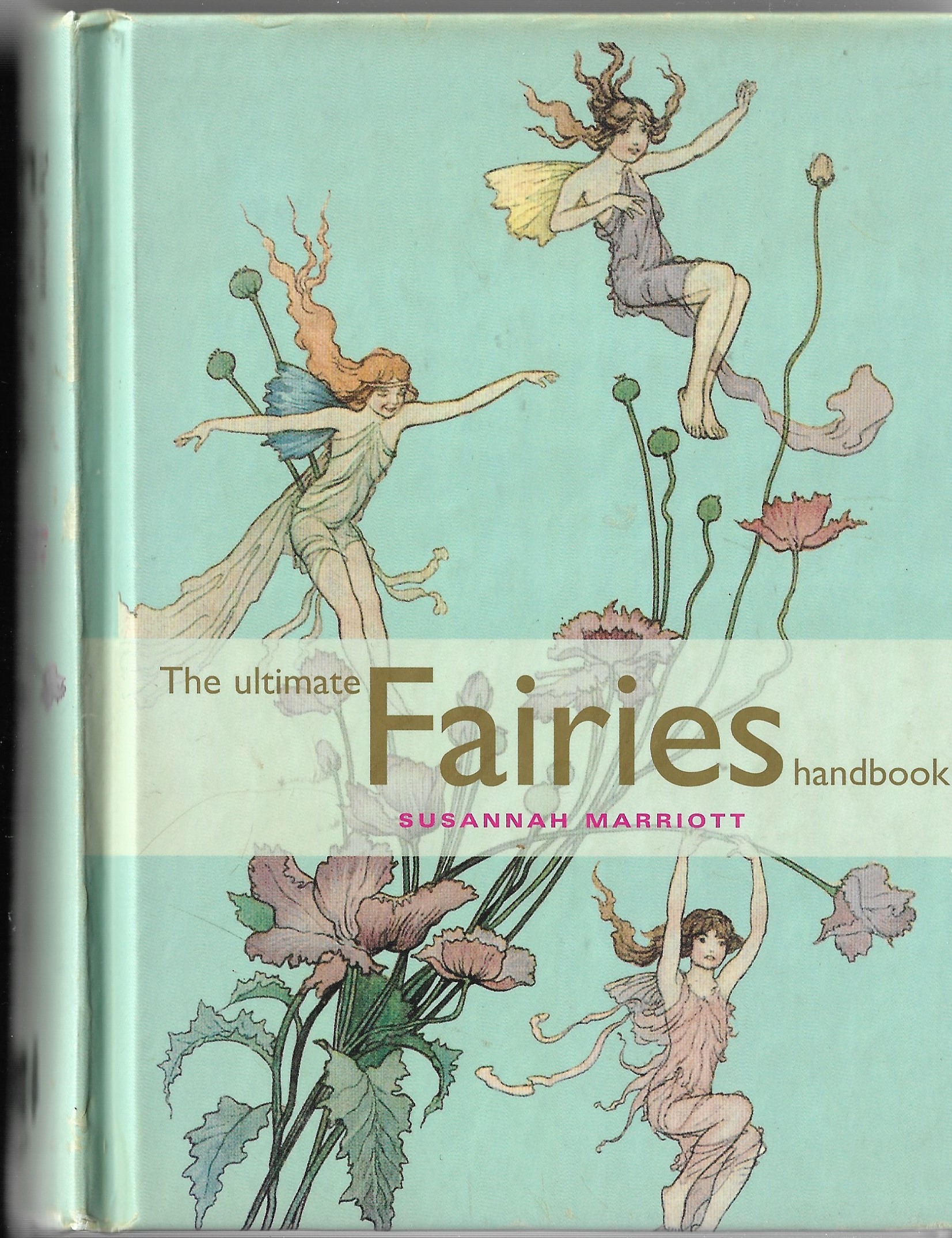 The Ultimate Fairies Handbook by Marriott, Susannah: As New Pictorial ...