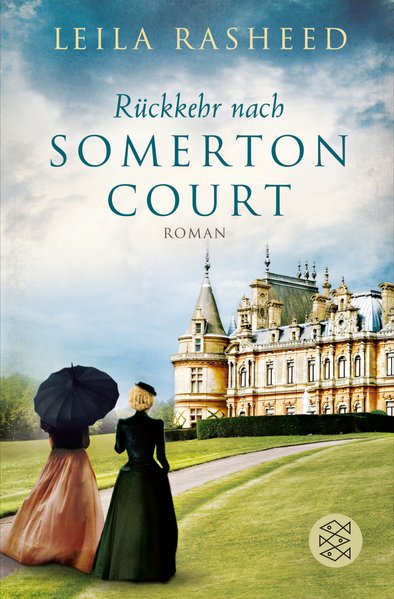 Rückkehr nach Somerton Court: Roman. - Rasheed, Leila und Maria Andreas,