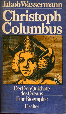 Christoph Columbus: Der Don Quichote des Ozeans - Wassermann, Jakob