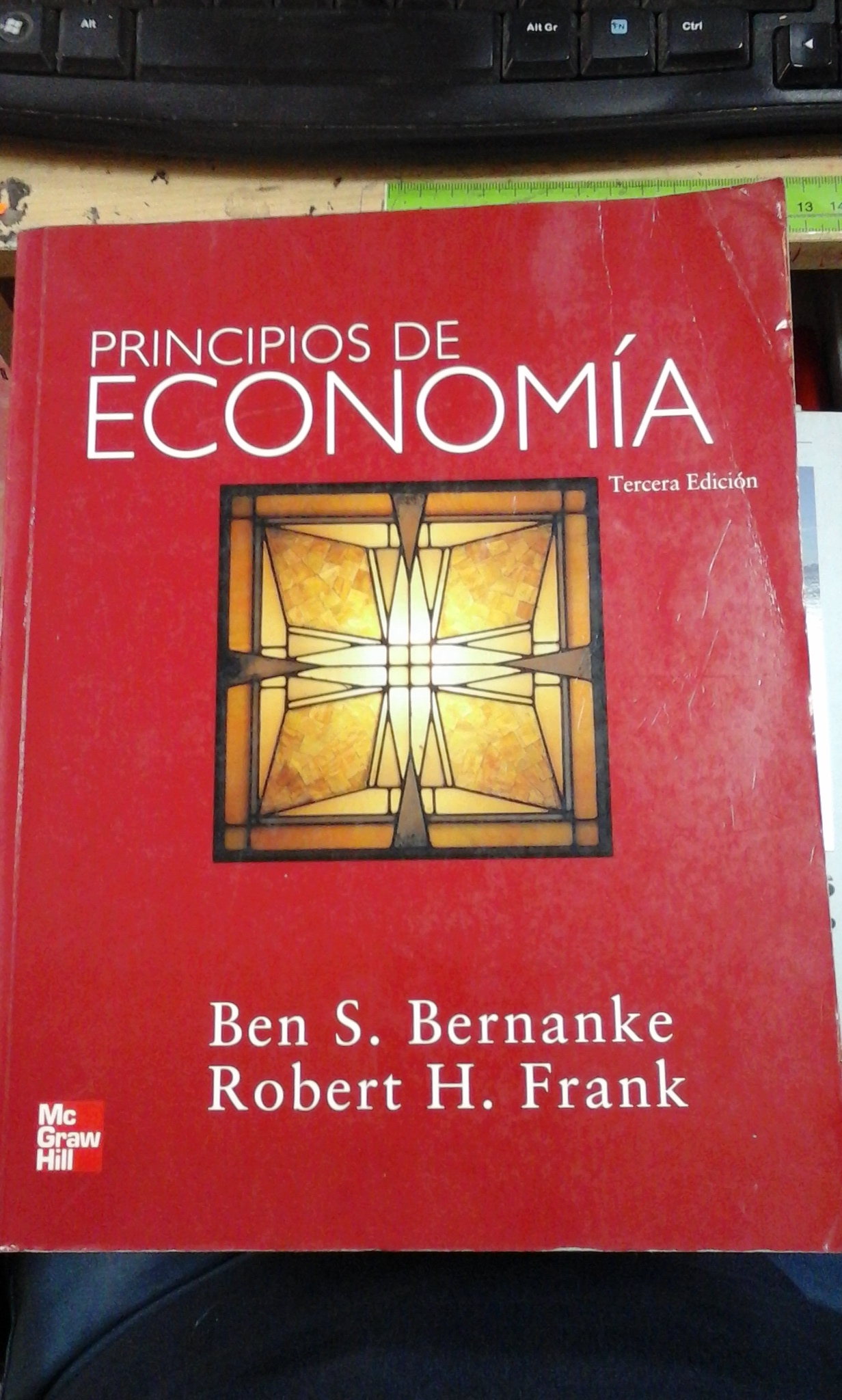 PRINCIPIOS DE ECONOMÍA (Madrid, 2007) 3ª Ed. - Ben S. Bernanke/ Robert H. Frank