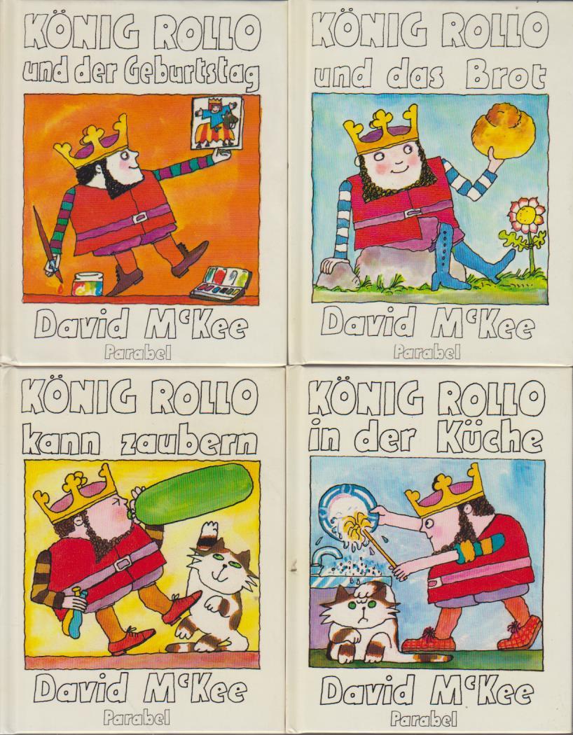 KÖNIG ROLLO (5 Bände) : König Rollo auf dem Baum. König Rollo in der Küche. König Rollo kann zaubern. König Rollo und das Brot. König Rollo und der Geburtstag. - McKee, David