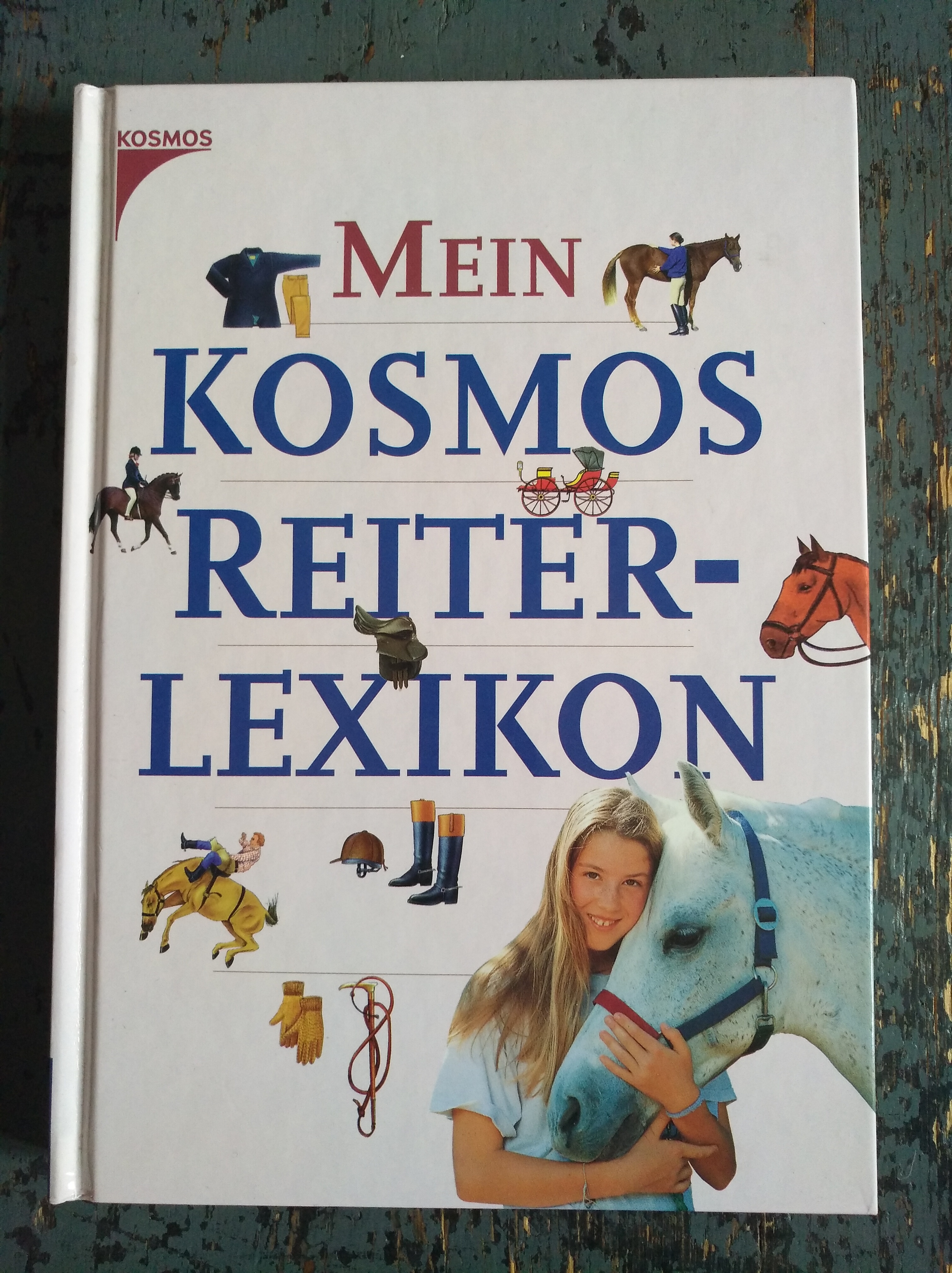 Mein Kosmos Reiterlexikon - Reid, Struan; Bush, Karen; Penny, Linda; Dark, Linda.; Khan, Aziz; Spottke, Susanne.