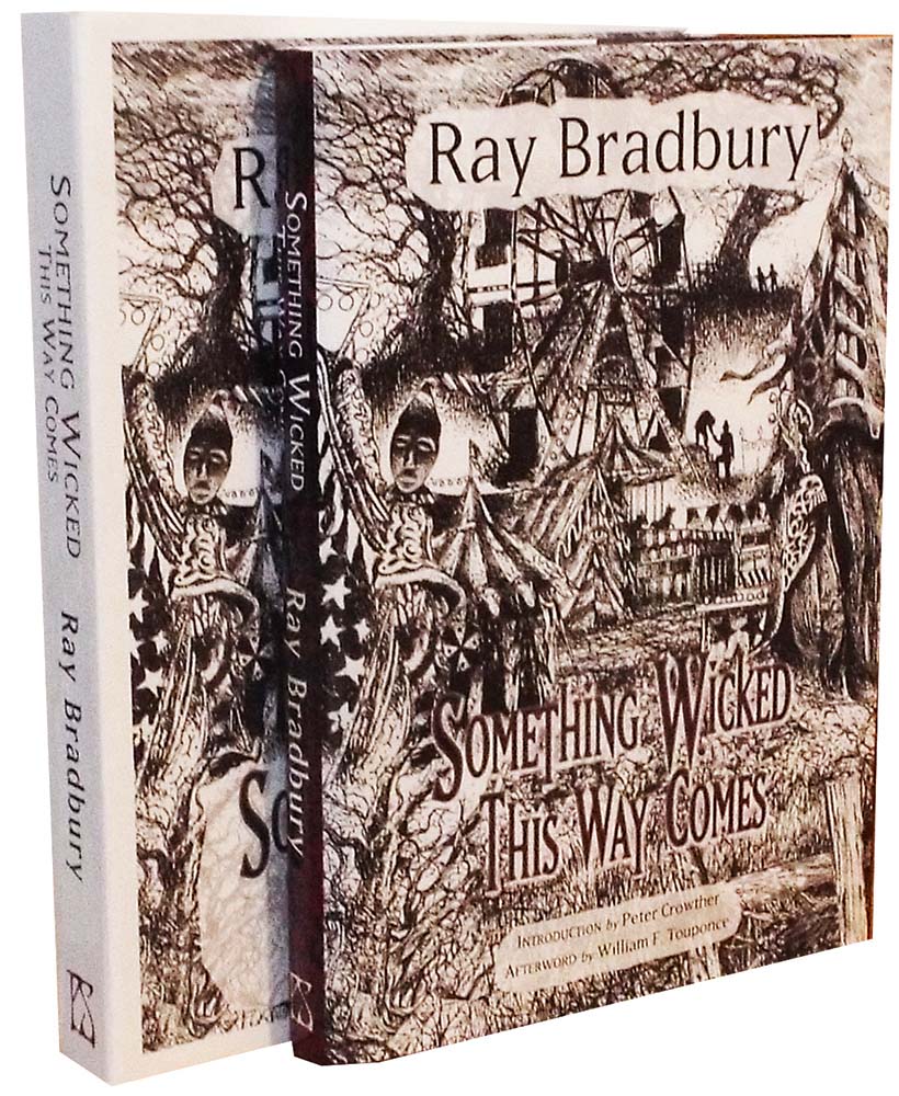 Something Wicked This Way Comes [Scarce Deluxe Signed Lettered Edition] - Bradbury, Ray (Intro by Peter Crowther and Afterword by William Touponce)