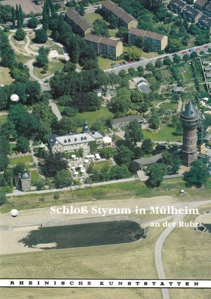 Schloss Styrum in Mülheim an der Ruhr. - Ortmanns, Kurt