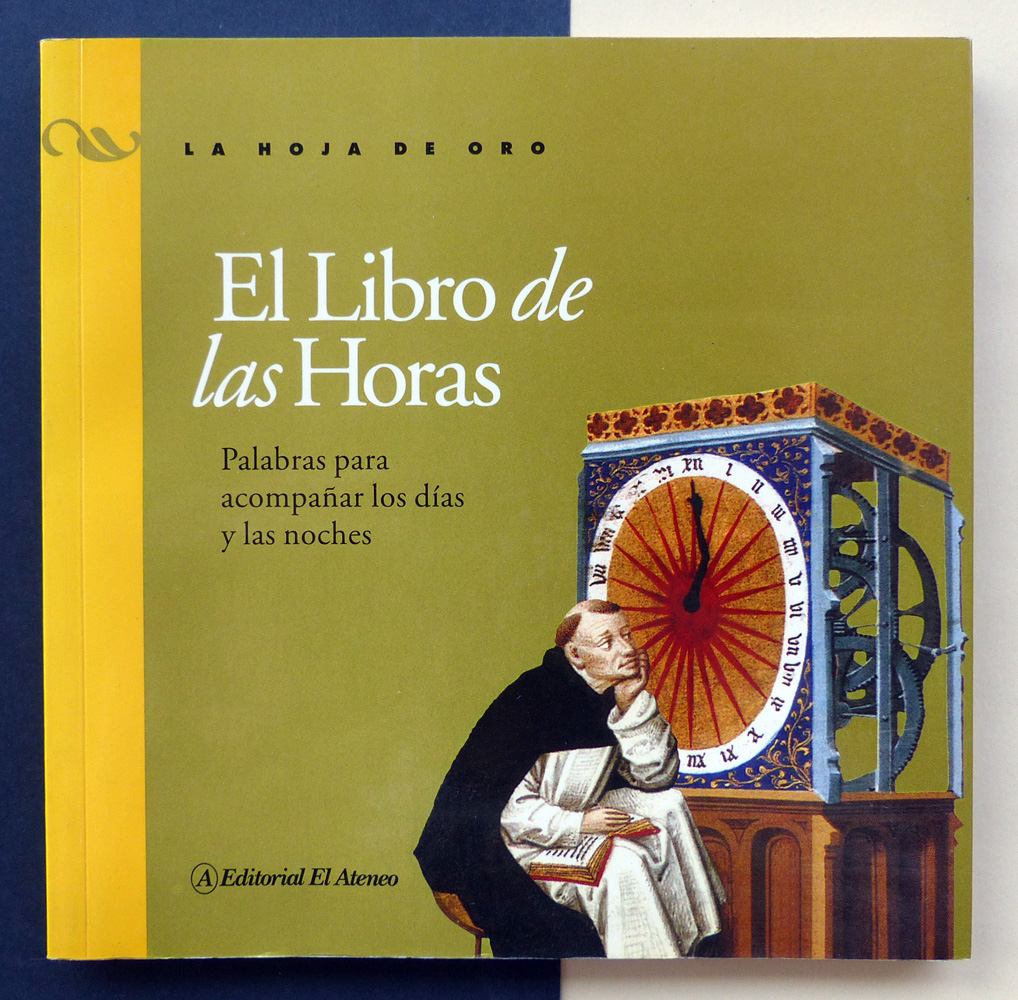 El Libro de las Horas. Palabras para acompañar los días y las noches. - -