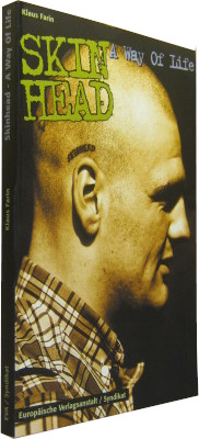 Skinhead. A Way of Life. Eine Jugendbewegung stellt sich selbst dar. - Farin, Klaus (Hrsg.)