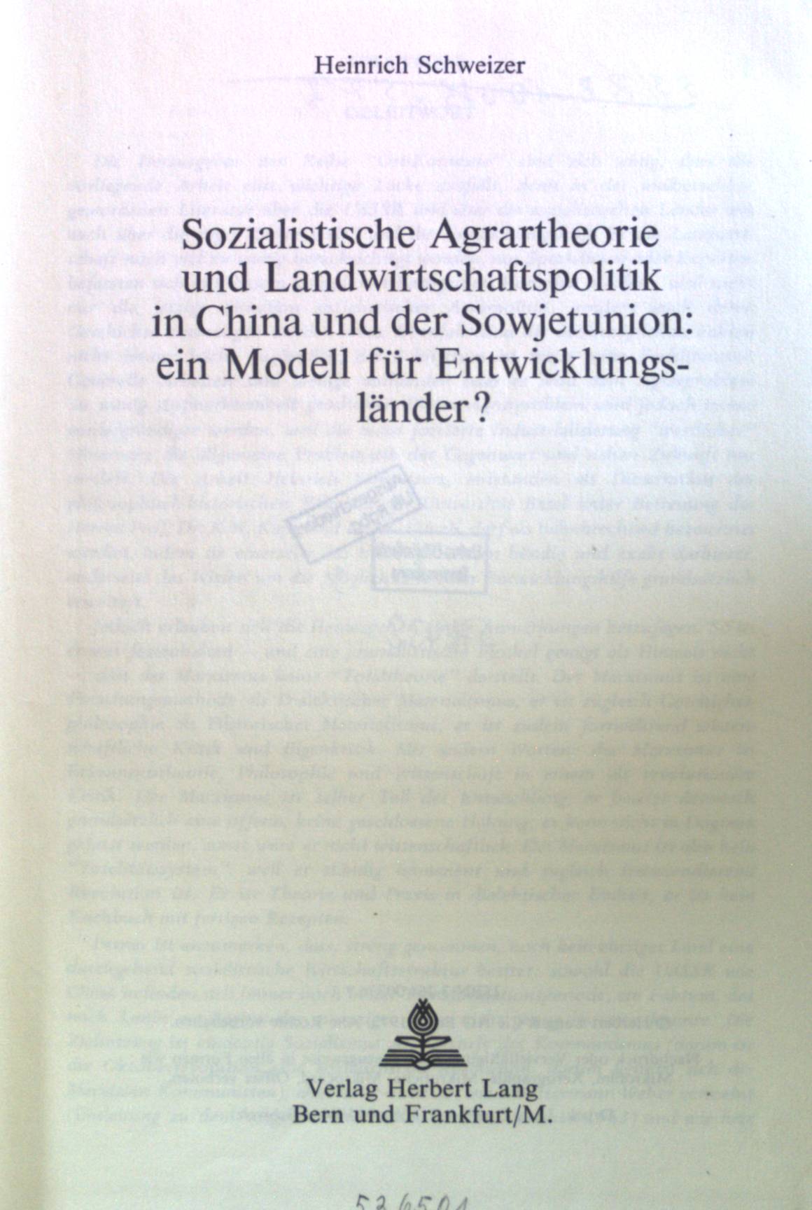 Sozialistische Agrartheorie und Landwirtschaftspolitik in China und der Sowjetunion : Ein Modell f. Entwicklungsländer?. Ost-Kontexte ; Band. 3 - Schweizer, Heinrich