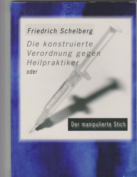 Die konstruierte Verordnung gegen Heilpraktiker oder der manipulierte Stich: über die Dokumentationen des Bundesinstitutes für Arzneimittel und Medizinprodukte; Todesfälle und unerwartete Arzneimittelwirkungen durch Lokalanästhetika als Anlass zur Änderung der Verschreibungspflicht von Lokalanästhetika und deren Auswirkung auf die Berufsausübung der Heilpraktiker. von / Lübecker Wissenschaftsreihe im Bohmeier Verlag - Schelberg, Friedrich