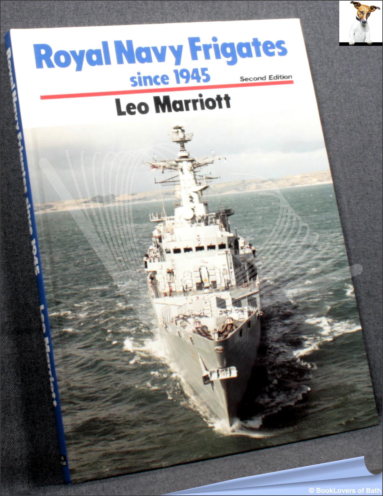 Royal Navy Frigates Since 1945 - Leo Marriott