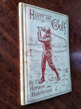 Hints on the Game of Golf - Horace G. Hutchinson