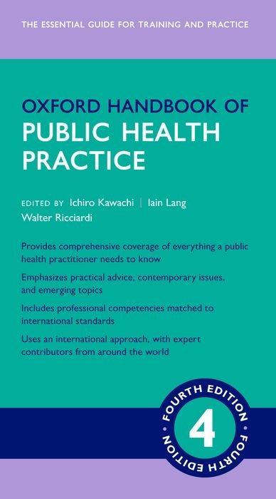 Oxford Handbook of Public Health Practice 4e - Kawachi, Ichiro|Lang, Iain|Ricciardi, Walter