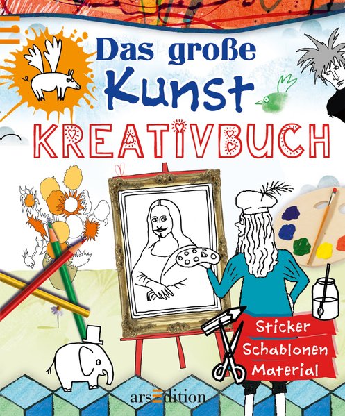 Das große Kunst-Kreativbuch (Das große Kreativbuch) - Löwenberg, Ute