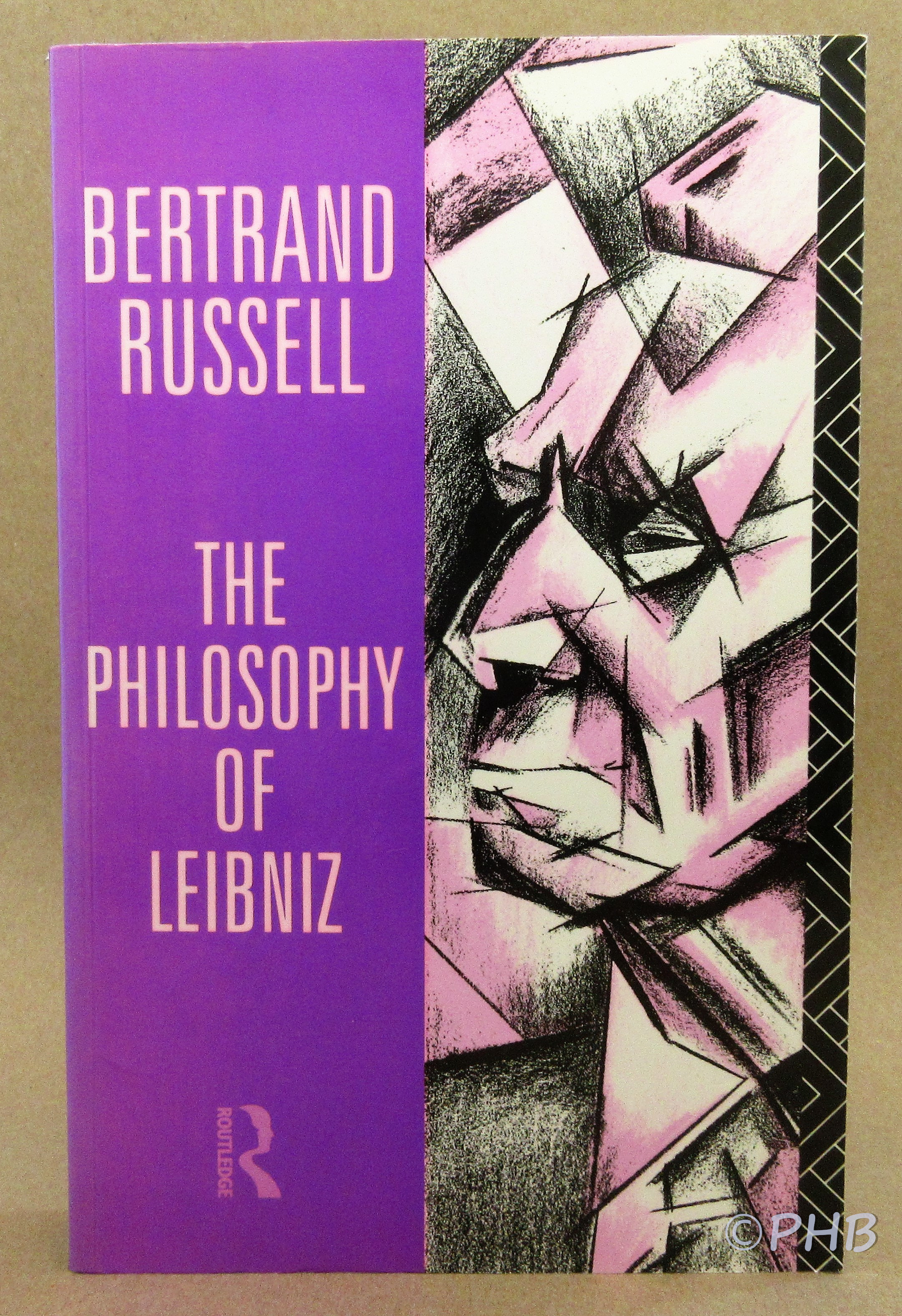 A Critical Exposition of the Philosophy of Leibniz with an Appendix of Leading Passages - Russell, Bertrand