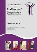 PraNeoHom® Lehrbuch Band 6 - Praxisorientierte Neue Homoeopathie - Bassols Rheinfelder, Layena