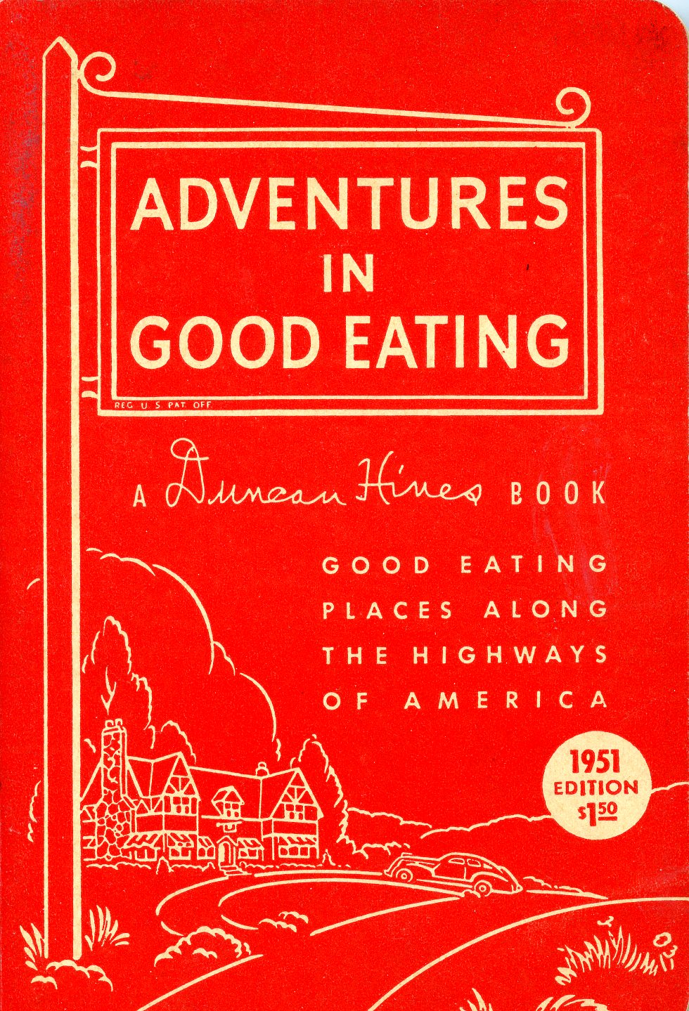 ADVENTURES IN GOOD EATING : GOOD EATING PLACES ALONG THE HIGHWAYS OF