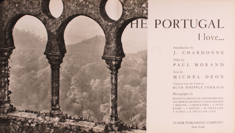 THE PORTUGAL I LOVE. DÉON. (Michel) [Satisfaisant] [Couverture rigide]