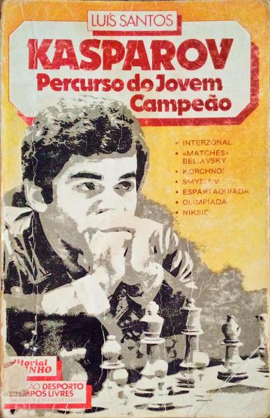 Livro Kasparov percurso do jovem campeão de Luis Santos Lisboa • OLX  Portugal