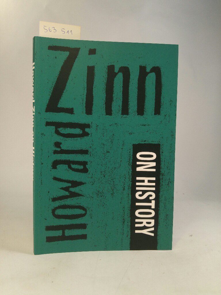 Howard Zinn on History. [Neubuch] - Zinn, Howard